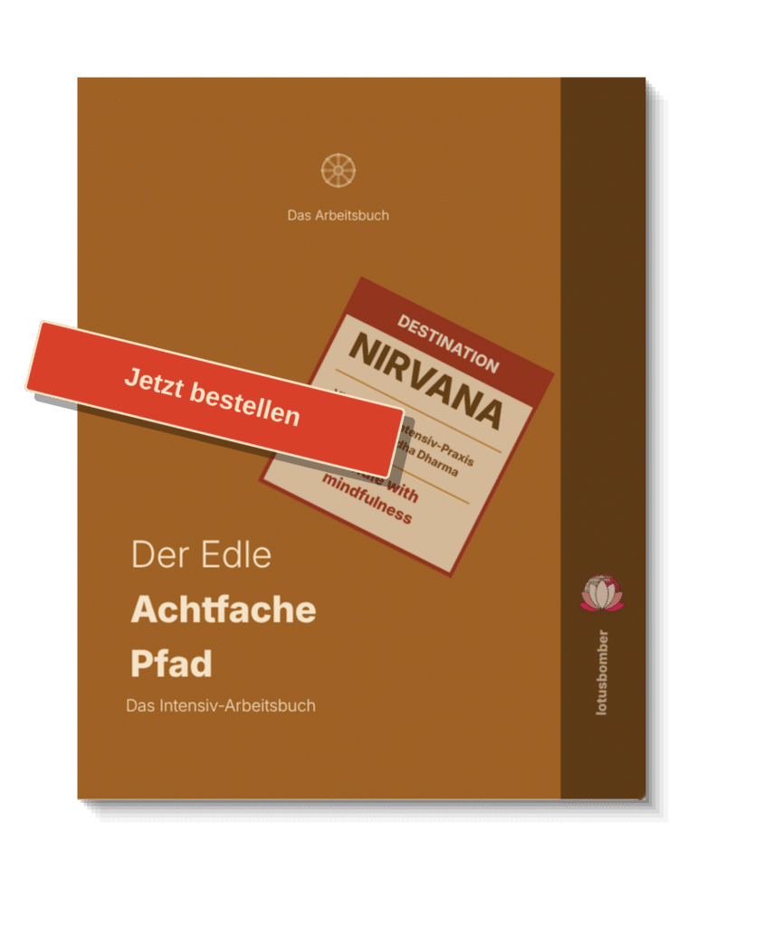 Cover des Buches "Der Edle Achtfache Pfad. Das Intensiv-Arbeitsbuch" mit Störer "Jetzt bestellen"